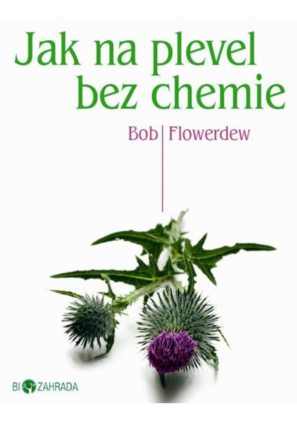 Jak na plevel bez chemie - Biozahrada