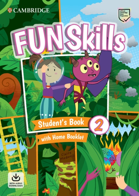Fun Skills 2 Student´s Book with Home Booklet and Downloadable Audio Cambridge University Press