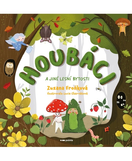 Houbáci a jiné lesní bytosti