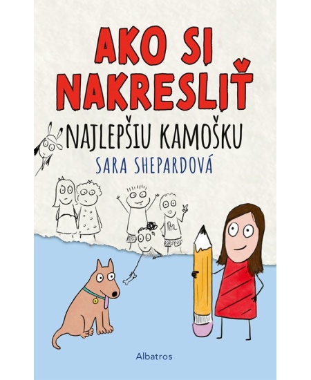 Ako si nakresliť najlepšiu kamošku