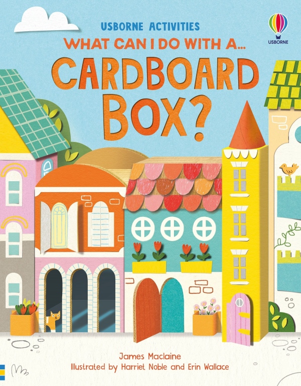 What Can I Do With a Cardboard Box? Usborne Publishing