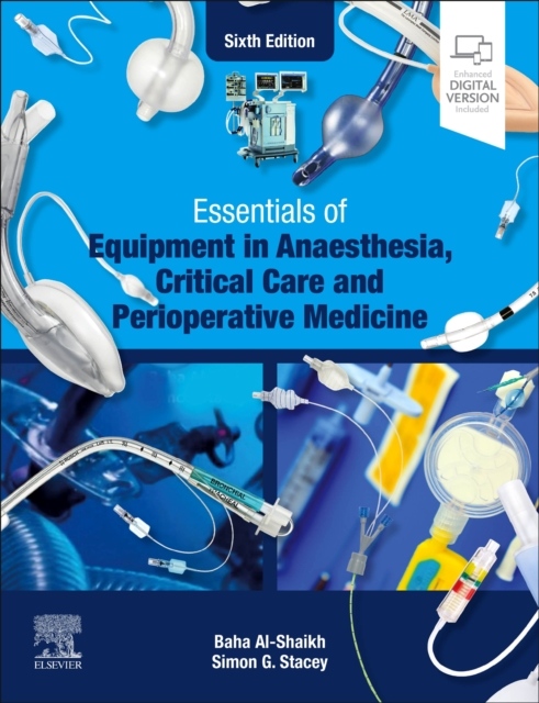 Essentials of Equipment in Anaesthesia, Critical Care and Perioperative Medicine, 6th Edition Elsevier