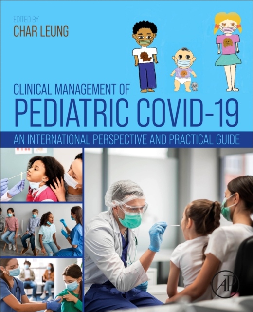 Clinical Management of Pediatric COVID-19, An International Perspective and Practical Guide Elsevier