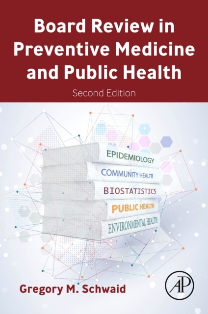 Board Review in Preventive Medicine and Public Health, 2nd Edition Elsevier