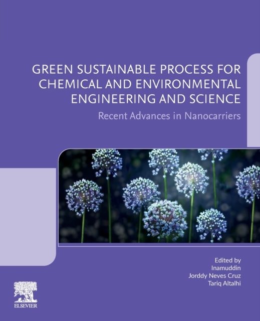 Green Sustainable Process for Chemical and Environmental Engineering and Science, Recent Advances in Nanocarriers Elsevier