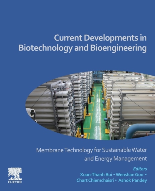 Current Developments in Biotechnology and Bioengineering, Membrane Technology for Sustainable Water and Energy Management Elsevier