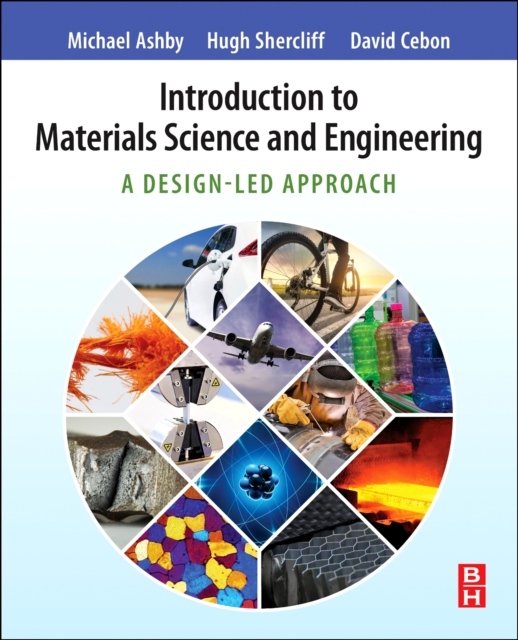 Introduction to Materials Science and Engineering, A Design-Led Approach Elsevier