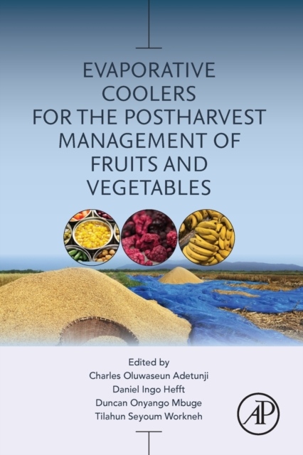 Evaporative Coolers for the Postharvest Management of Fruits and Vegetables Elsevier