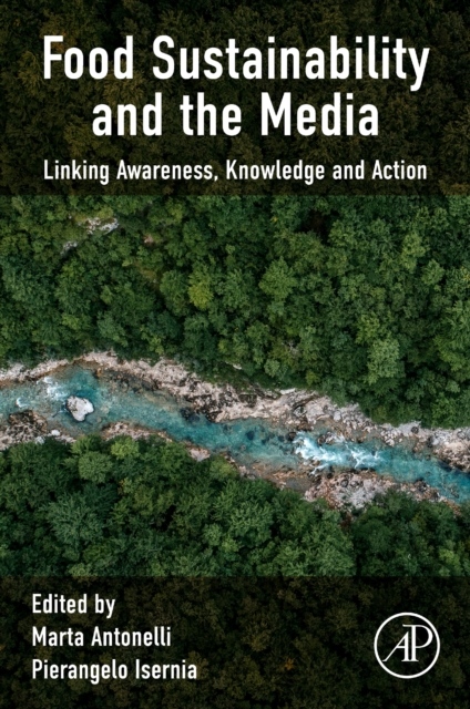 Food Sustainability and the Media, Linking Awareness, Knowledge and Action