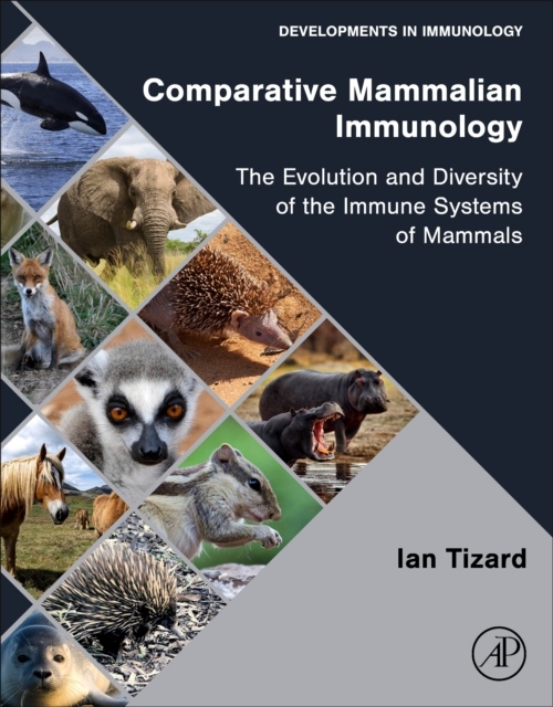 Comparative Mammalian Immunology, The Evolution and Diversity of the Immune Systems of Mammals Elsevier