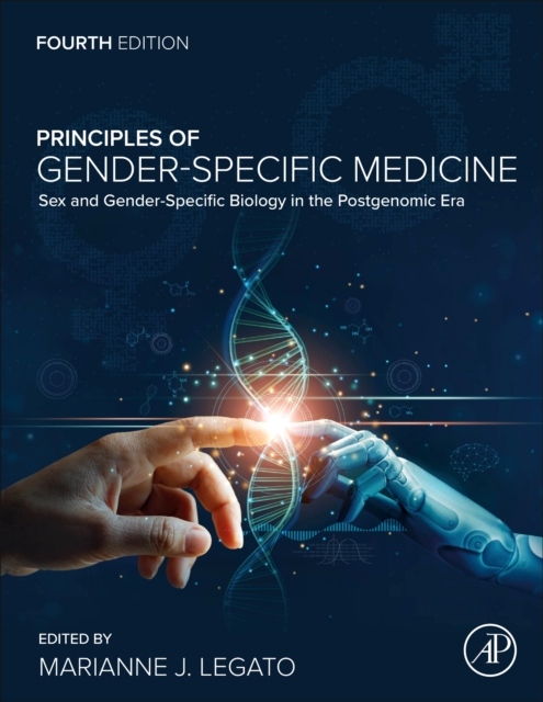 Principles of Gender-Specific Medicine, Sex and Gender Specific Biology in the Postgenomic Era, 4th Edition Elsevier
