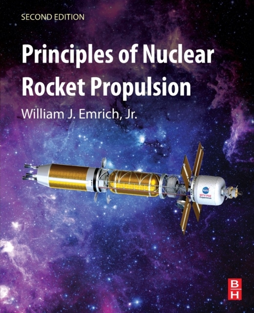 Principles of Nuclear Rocket Propulsion, 2nd Edition