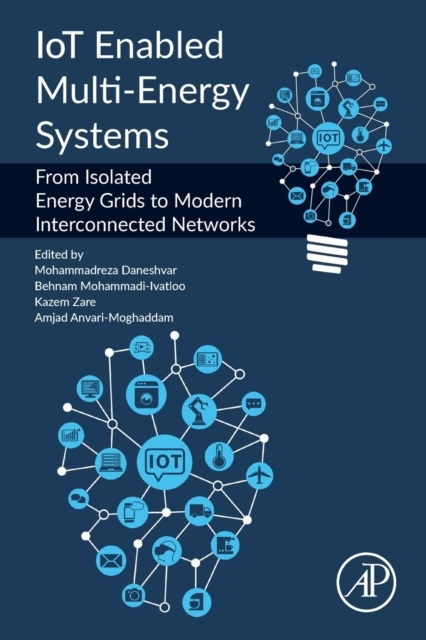 IoT Enabled Multi-Energy Systems, From Isolated Energy Grids to Modern Interconnected Networks Elsevier