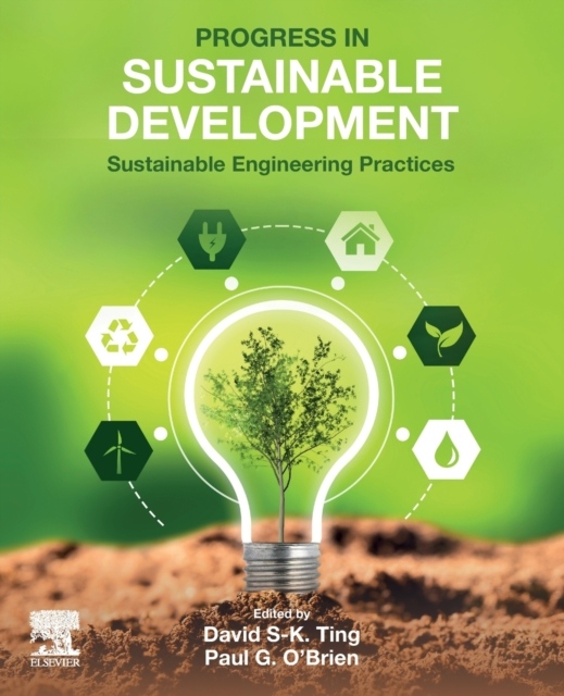 Progress in Sustainable Development, Sustainable Engineering Practices Elsevier