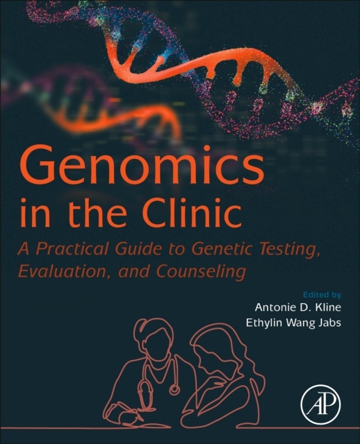 Genomics in the Clinic, A Practical Guide to Genetic Testing, Evaluation, and Counseling Elsevier