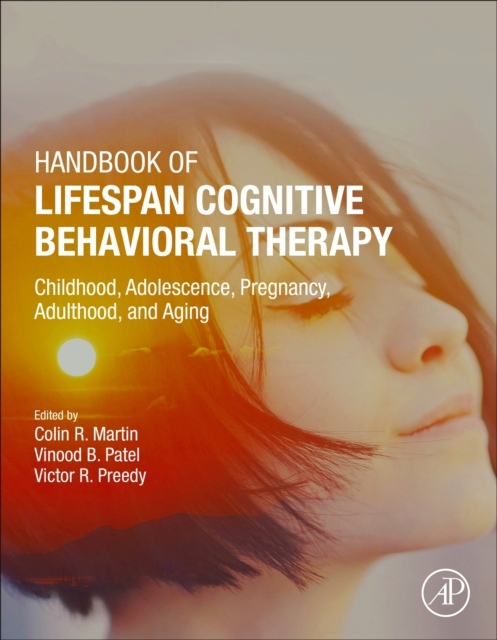 Handbook of Lifespan Cognitive Behavioral Therapy, Childhood, Adolescence, Pregnancy, Adulthood, and Aging Elsevier