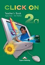 Click On 2a - Teacher´s Book (interleaved) Express Publishing