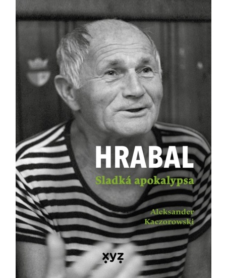 Hrabal: Sladká apokalypsa