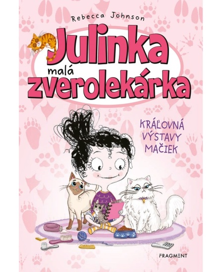 Julinka – malá zverolekárka 10 – Kráľovná výstavy mačiek