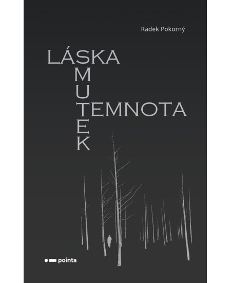 Láska, smutek, temnota