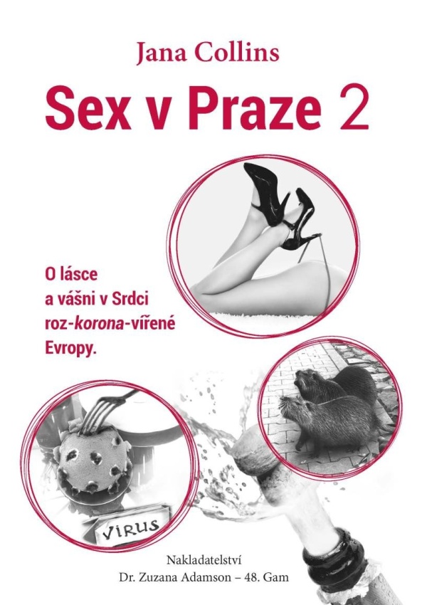 Sex v Praze 2 - O lásce a vášni v Srdci roz-korona-vířené Evropy Adamson Krupičková Zuzana Mgr., Ph.D.