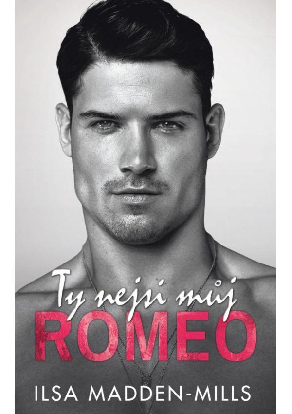 Ty nejsi můj Romeo