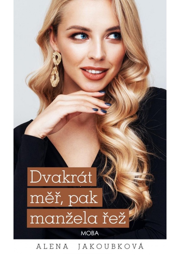 Dvakrát měř, pak manžela řež