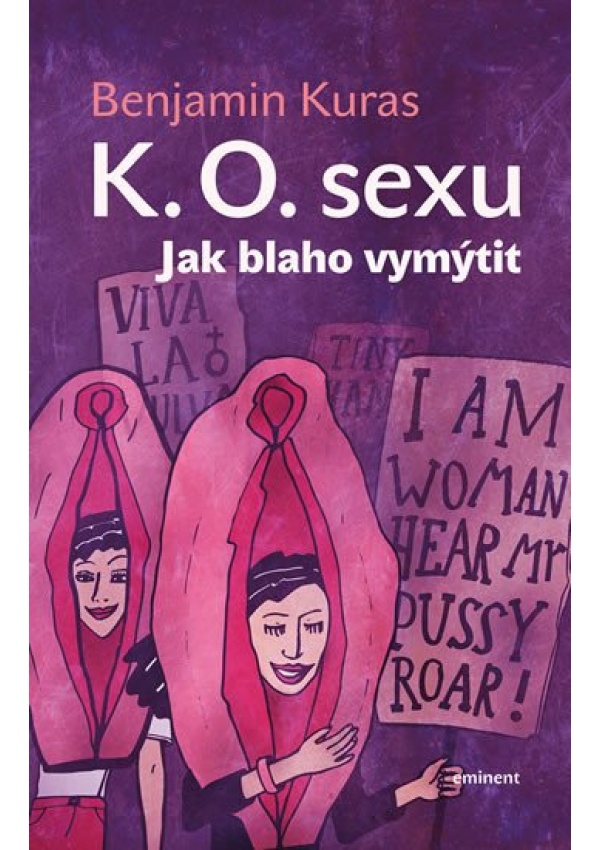 K.O. sexu - Jak blaho vymýtit EMINENT - Ing. Jiří Kuchař
