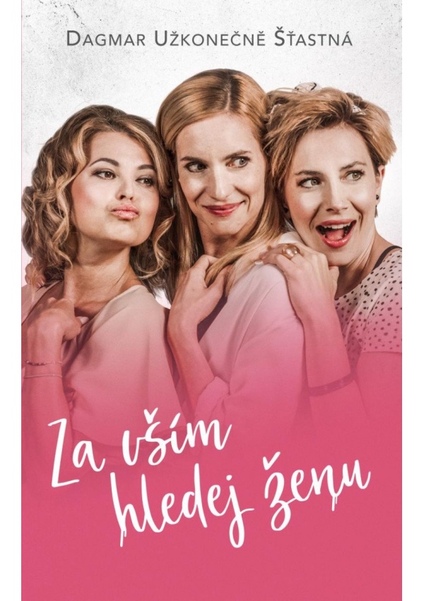 Za vším hledej ženu