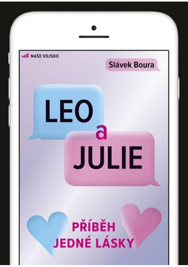 Leo a Julie - Příběh jedné lásky NAŠE VOJSKO - knižní distribuce s.r.o.