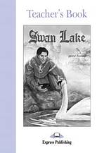 Graded Readers 2 Swan Lake - Teacher´s Book Express Publishing