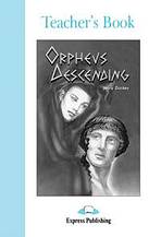 Graded Readers 4 Orpheus Descending - Teacher´s Book Express Publishing