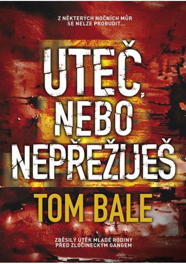 Uteč, nebo nepřežiješ