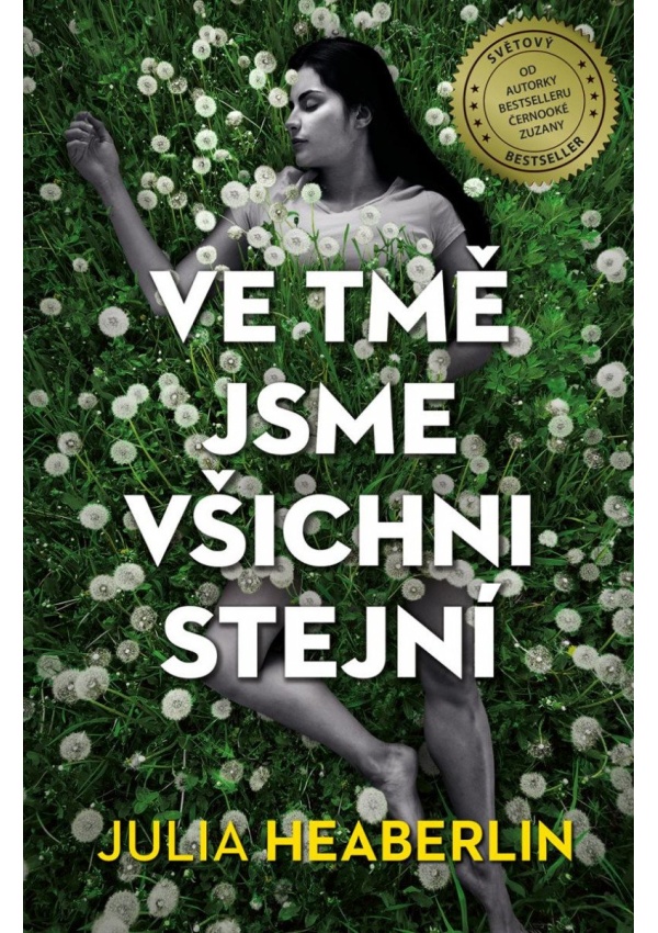 Ve tmě jsme všichni stejní