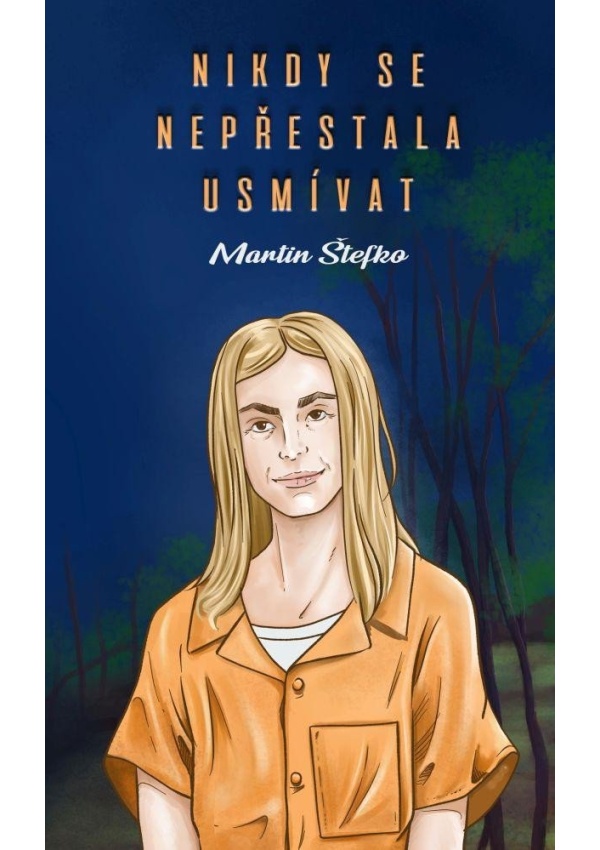 Nikdy se nepřestala usmívat