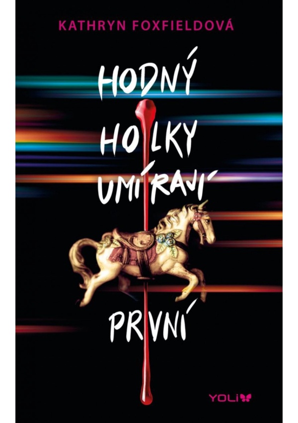 Hodný holky umírají první