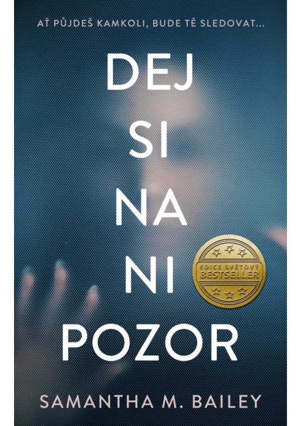 Dej si na ni pozor