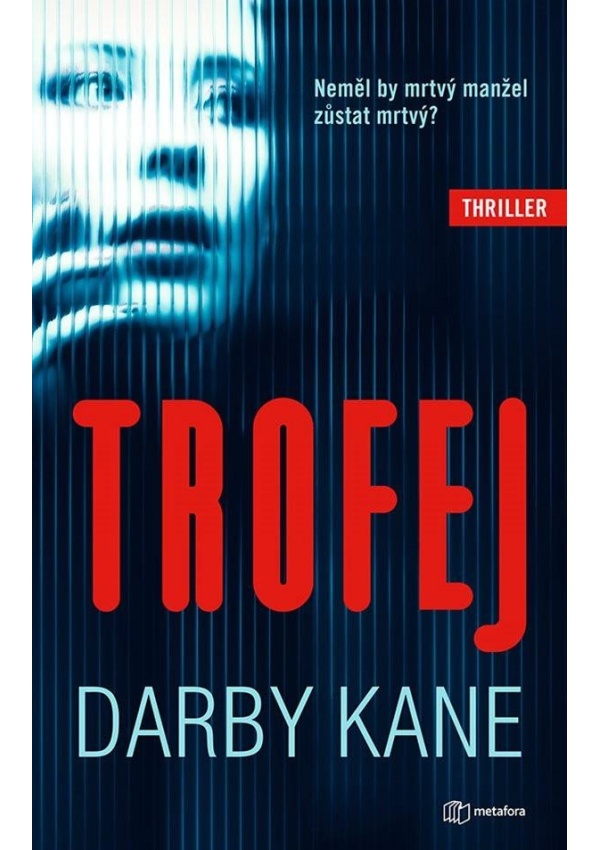 Trofej - Neměl by mrtvý manžel zůstat mrtvý?