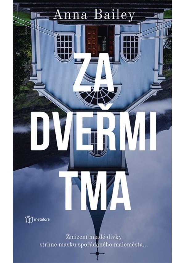 Za dveřmi tma - Zmizení mladé dívky strhne masku spořádaného maloměsta...