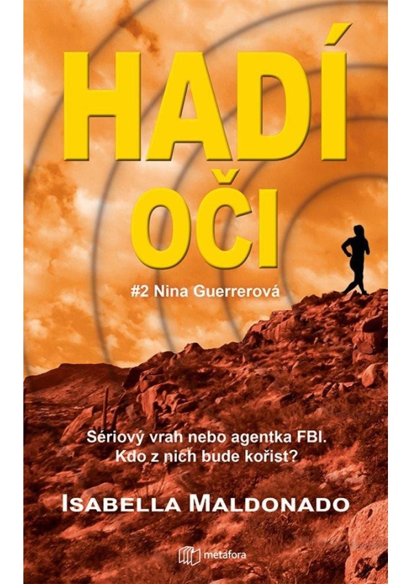Hadí oči - Další sériový vrah. Nina Guerrerová je opět v ohrožení. Má obětovat život pro ty, na nichž jí záleží?