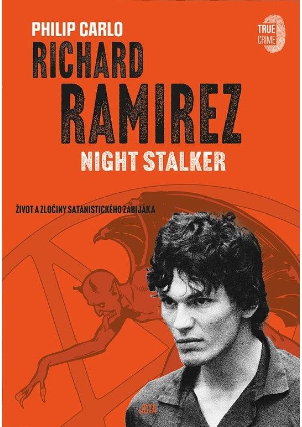 Richard Ramirez: Night Stalker Nakladatelství JOTA, s.r.o.