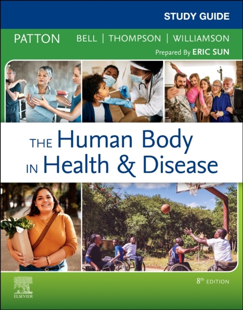 Study Guide for The Human Body in Health a Disease, 8th Edition Elsevier