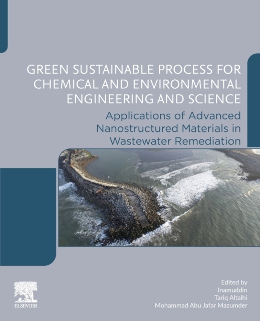 Green Sustainable Process for Chemical and Environmental Engineering and Science, Applications of Advanced Nanostructured Materials in Wastewater Reme Elsevier