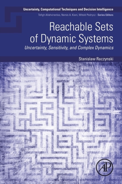 Reachable Sets of Dynamic Systems, Uncertainty, Sensitivity, and Complex Dynamics Elsevier