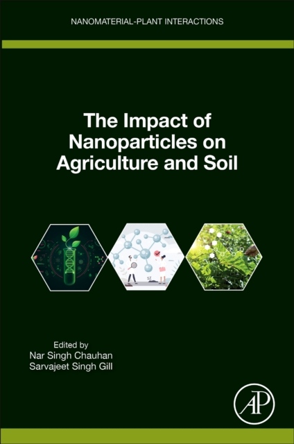 The Impact of Nanoparticles on Agriculture and Soil Elsevier