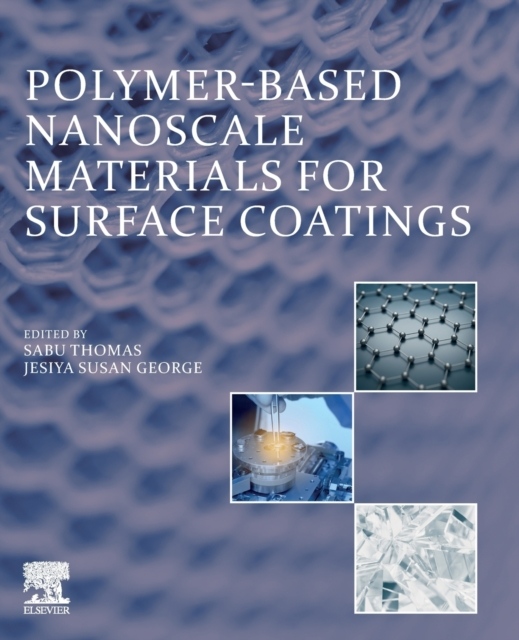 Polymer-Based Nanoscale Materials for Surface Coatings Elsevier