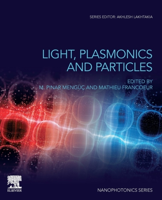 Light, Plasmonics and Particles Elsevier