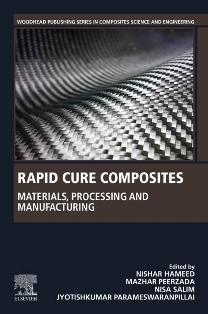 Rapid Cure Composites, Materials, Processing and Manufacturing Elsevier