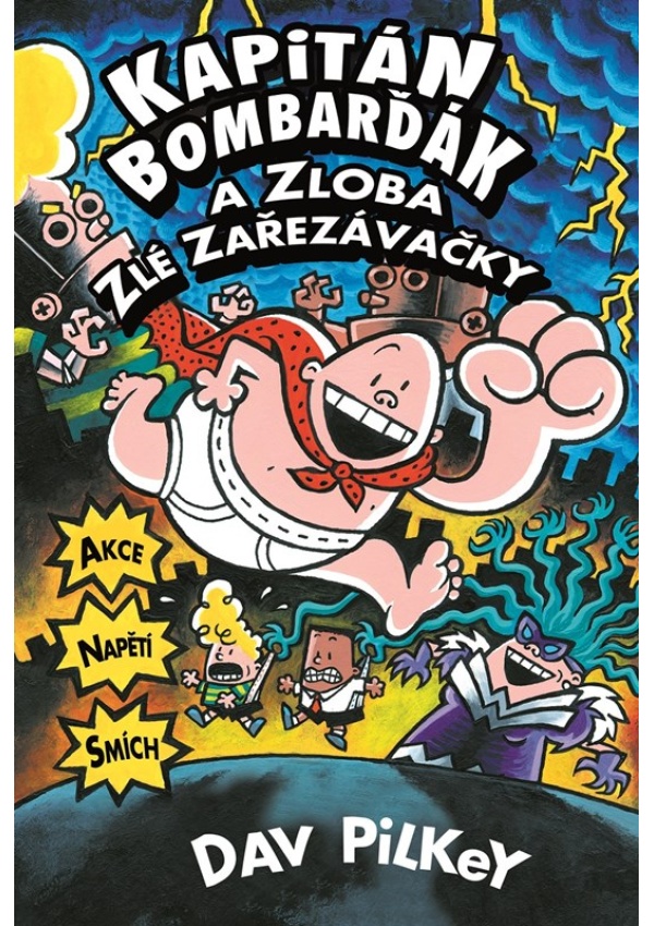 Kapitán Bombarďák a zloba zlé Zařezávačky