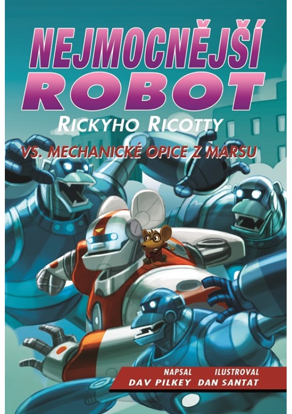 Nejmocnější robot Rickyho Ricotty vs. mechanické opice z Marsu